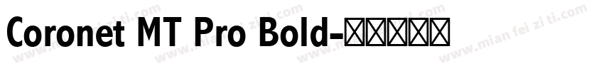 Coronet MT Pro Bold字体转换